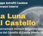 Gruppo Astrofili Casalese “Giovanni Celoria” nuovo appuntamento con la “Luna al Castello”